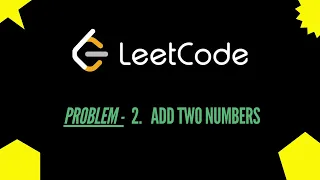 LeetCode Problem 2 Add Two Numbers Solution Explained Step-by-Step Guide Python