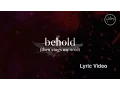 Download Lagu Behold (Then Sings My Soul) Lyric Video - Hillsong Worship