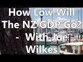 How Low Will The NZ GDP Go - With Joe Wilkes