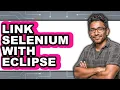 How To Link Selenium With Eclipse - Step By Step