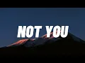 Download Lagu Alan Walker x Emma Steinbakken - Not You (Lyrics Video)