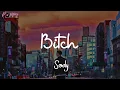 Bitch (I Said It) - Sody (Lyrics)