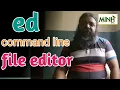 ed command line file editor