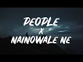 Download Lagu Libianca - People x Nainowale ne | Lofi remix (Lyrics) [TikTok viral]