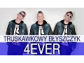 Download Lagu 4EVER - Truskawkowy błyszczyk (Oficjalny teledysk)