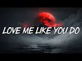 Download Lagu Love Me Like You Do - Ellie Goulding (Lyrics) || Ed Sheeran, Powfu (Mix Lyrics)
