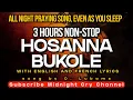 Download Lagu Hosanna Bukole 3 Hours Non-Stop Praying Song by Daniel Lubams | English and French Lyrics