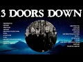 Lagu The Best Of 3 Doors Down ~ 3 Doors Down Greatest Hits 2025