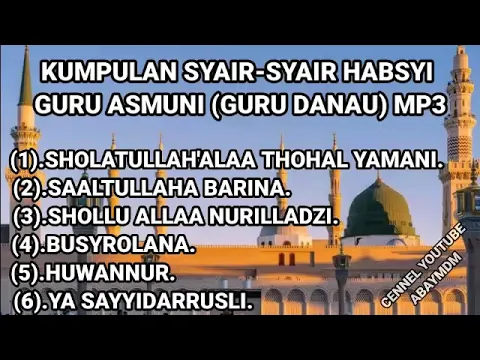 Download MP3 🔴KUMPULAN SYAIR-SYAIR HABSYI GURU ASMUNI (GURU DANAU) MP3