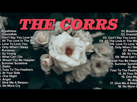 Download MP3 The Corrs Greatest Hits | The Best of The Corrs Nonstop Playlist