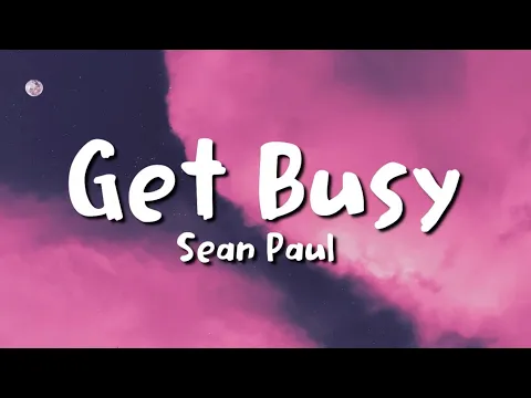 Download MP3 sean paul - get busy (lyrics)