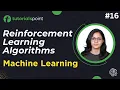 Reinforcement Learning Algorithms Machine Learning Tutorial TutorialsPoint