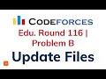 B Update Files Educational Codeforces Round 116 Solution with Explanation C Code