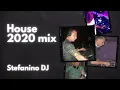 🔥House 2020 mix🎶 (Stefanino DJ)