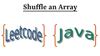 Leetcode Question 384 Shuffle an Array in Java