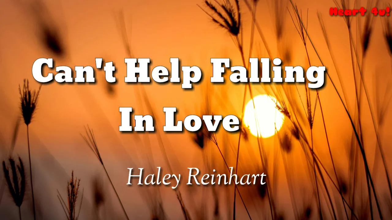 Can't Help Falling In Love - Haley Reinhart (LYRIC VIDEO)