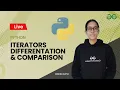 Python Iterators Differentation and comparison Anshika Gupta GeeksforGeeks Python
