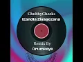 Chubby Cheeks Kuyabongwa - Remix By Drumkeys