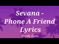 Sevana - Phone A Friend Lyrics