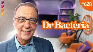 DR. BACTÉRIA - Venus Podcast #628