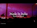 Made in india slowed and reverb | Guru Randhawa | slowed and reverb song