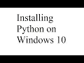 1 How to Install Python onto Windows 10