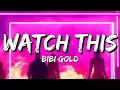 Lagu Bibi Gold - Watch This (Lyrics)