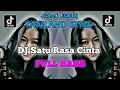 DJ SATU RASA CINTA THAILAND STYLE | JANGAN TANYA BAGAIMANA ESOK | DJ VIRAL TERBARU 2022