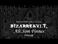 Lagu Bizarrekult - Alt Som Finnes (Full Album Premiere)