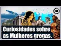 Download Lagu Curiosidades sobre as mulheres gregas na Antiguidade - Hábitos e costumes de Esparta e Atenas.