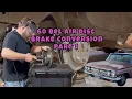 Installing the right stuff disc brakes on a 60 Bel Air part 1 of 2