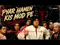 Pyar Hamen Kis Mod Pe - Acid House Remix | Satte Pe Satta | Kishore Kumar | DJ Retro Acid |