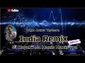 Lagu Acara Terbaru🍁INDIA REMIX+KAYAK ADA MANIS MANIS NYA🍁@egiaekoroar1848 Rakat Anak Rantau Pu Party