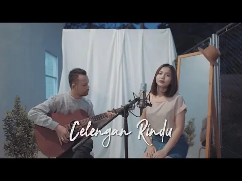 Download MP3 CELENGAN RINDU - FIERSA BESARI ( Ipank Yuniar ft Reyka Wilona Cover & Lirik )