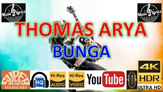 Download THOMAS ARYA - 'Bunga' M/V Lirik UHD 4K MP3