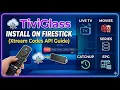 How to Install TiviGlass on Firestick Xtream Code API Login Tutorial