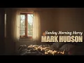 Lagu Mark Hudson - Sunday Morning Mercy (2025) (Official Audio)