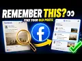 How to Find Your Old Facebook Posts Memories You Won t Believe What You Find