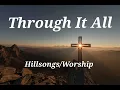Through It All. 1 hour non-stop. Hillsong Worship, Lyrics. #worship