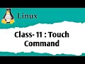 Class-11 Touch Command Practical Course Linux Beginners to Advanced Level in English