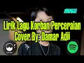 Korban Perceraian Lirik Lagu |Cover By|Damar Adji | #musik