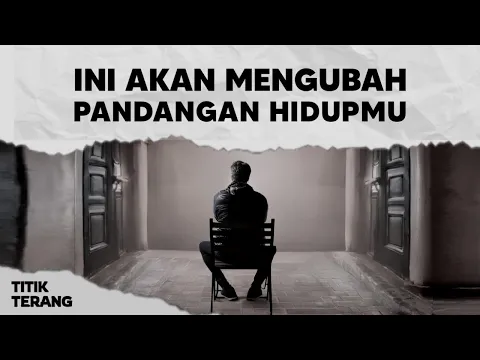 Download MP3 6 Hal Ini Akan Mengubah Pandangan Hidupmu