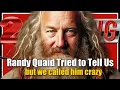 Randy Quaid Said It Years Ago - 2 STRONG