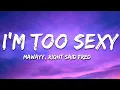 Download Lagu MaWayy, Right Said Fred - I'm Too Sexy (Lyrics)