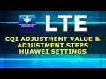 LTE CQI Adjustment Value and steps - Huawei Setting