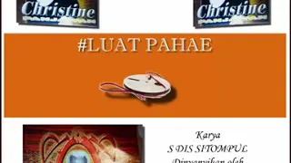 Download Luat Pahae, Lyrik Asli !!! (Christine Panjaitan) MP3