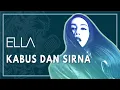 Lagu Ella - Kabus Dan Sirna (Official Lyric Video)