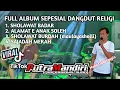Lagu FULL ALBUM DANGDUT RELIGI SPESIAL RAMADHAN 2026