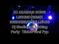 DJ ARABIAN SONG LEGEND REMIX BREAKBEAT FULLBASS  Dj Stadium  Clubbing Party  Tiktok Viral Fyp