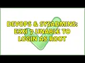 DevOps SysAdmins ESXI 7 Unable To Login As Root